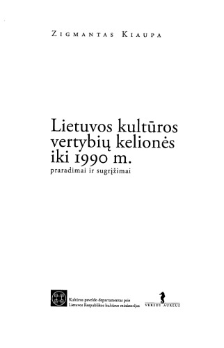 Lietuvos kultūros vertybių kelionės iki 1990 m.: praradimai ir sugrįžimai