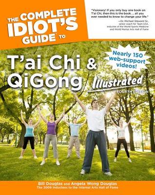 The Complete Idiot’s Guide to T’ai Chi & QiGong Illustrated