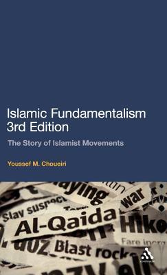 Islamic Fundamentalism: The Story of Islamist Movements