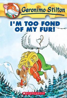 I’m Too Fond of My Fur
