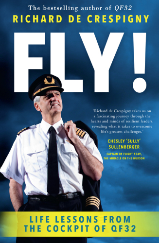 Fly! Life lessons from the cockpit of QF32