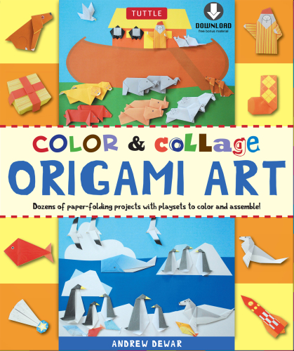 Color & Collage Origami Art: Dozens of Paper-Folding Projects with Playsets to Color and Assemble!