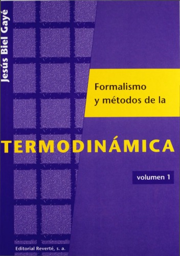 Curso sobre el formalismo y los métodos de la termodinámica