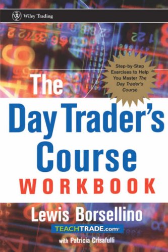 The Day Trader's Course Workbook