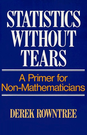Statistics Without Tears: A Primer for Non Mathematicians