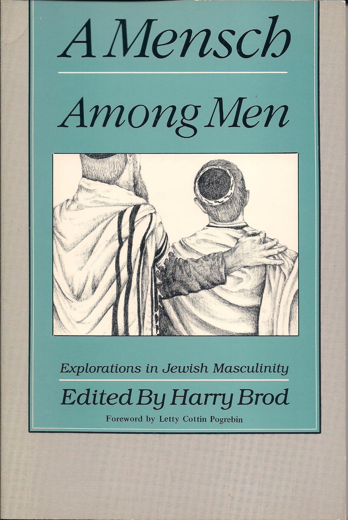 A Mensch Among Men: Explorations in Jewish Masculinity