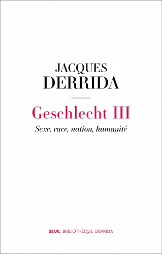 Geschlecht III. Sexe, race, nation, humanité