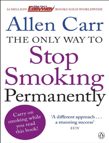 The Only Way to Stop Smoking Permanently