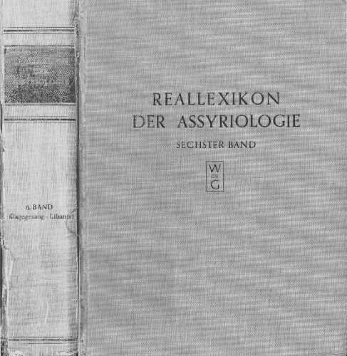 Reallexikon der Assyriologie und Vorderasiatischen Archaologie. Vol. 6: Klagegesang - Libanon