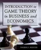Introduction To Game Theory In Business And Economics