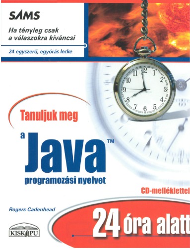 Tanuljuk ​meg a Java programozási nyelvet 24 óra alatt