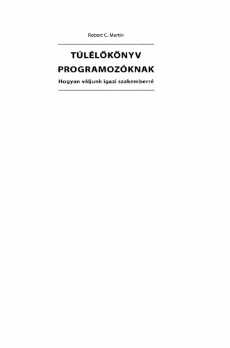 Túlélőkönyv programozóknak - Hogyan váljunk igazi szakemberré?