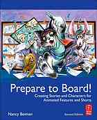 Prepare to board!: creating story and characters for animated features and shorts