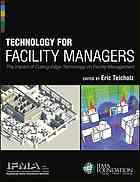 Technology for facility managers: the impact of cutting-edge technology on facility management