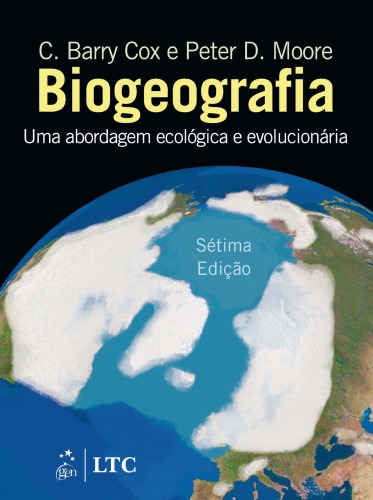 Biogeografia - Uma Abordagem Ecológica e Evolucionária