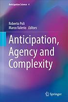 Anticipation, Agency and Complexity