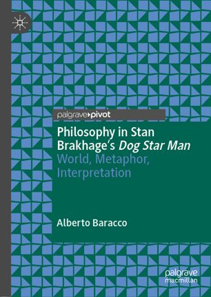Philosophy in Stan Brakhage's Dog Star Man: World, Metaphor, Interpretation