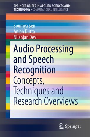 Audio Processing and Speech Recognition: Concepts, Techniques and Research Overviews