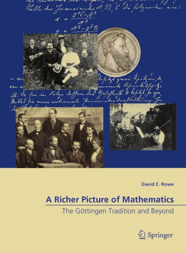 A richer picture of mathematics. The Gottingen tradition and beyond