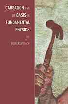 Causation and its basis in fundamental physics