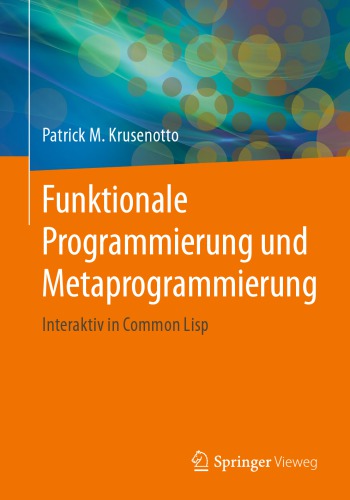 Funktionale Programmierung und Metaprogrammierung: interaktiv in Common Lisp