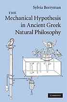 The mechanical hypothesis in ancient Greek natural philosophy
