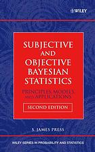 Subjective and objective Bayesian statistics: Principles, models, and applications