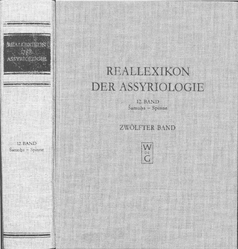Reallexikon der Assyriologie und Vorderasiatischen Archäologie. Band 12. Samuha - Spinne