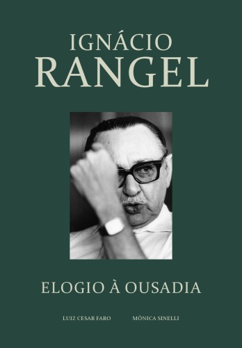 Ignácio Rangel: elogio à ousadia