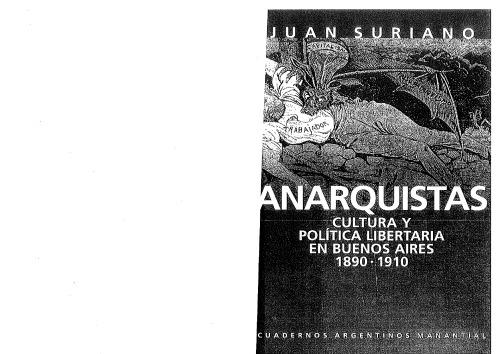 Anarquistas. Cultura y política libertaria en Buenos Aires, 1890-1910