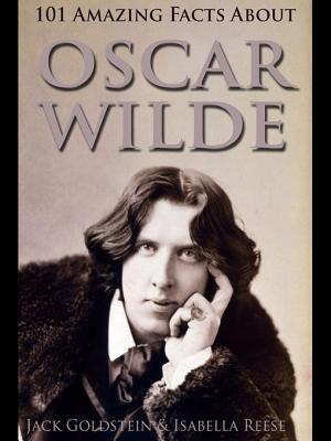 101 Amazing Facts about Oscar Wilde