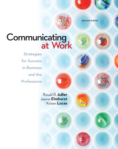 Communicating at work : strategies for success in business and the professions