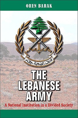 The Lebanese Army: A National Institution in a Divided Society