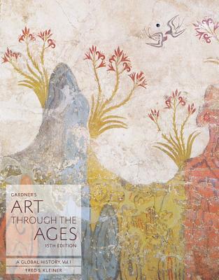 Gardner’s Art Through the Ages: A Global History, Volume I