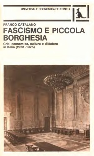 Fascismo e piccola borghesia. Crisi economica, cultura e dittatura in Italia (1923-1925)