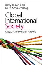 Global International Society: A New Framework For Analysis