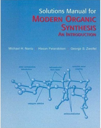 Solutions Manual for Modern Organic Synthesis