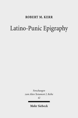 Latino-Punic Epigraphy: A Descriptive Study of the Inscriptions