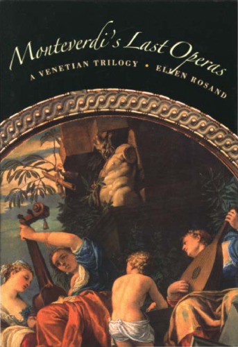 Monteverdi’s Last Operas: A Venetian Trilogy