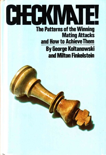 Checkmate! : the patterns of the winning mating attacks and how to achieve them