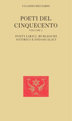 La letteratura italiana. Storia e testi. Poeti del Cinquecento. Poeti lirici, burleschi, satirici e didascalici del Cinquecento