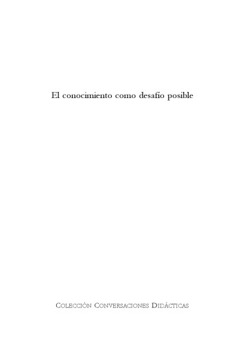 El conocimiento como desafío posible