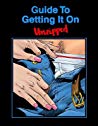 Guide to Getting it on: Unzipped
