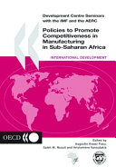 Development Centre Seminars Policies to Promote Competitiveness in Manufacturing in Sub-Saharan Africa