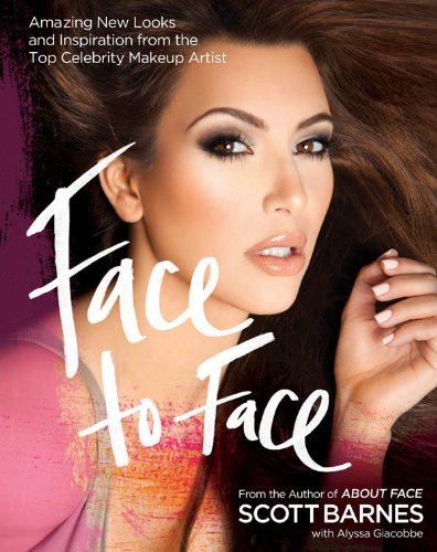 Face to Face: Amazing New Looks and Inspiration From the Top Celebrity Makeup Artist
