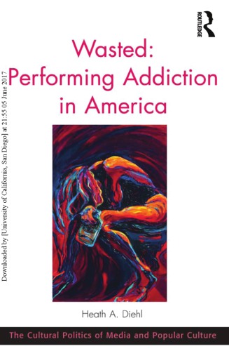 Wasted: Performing Addiction in America