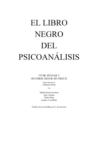 El libro negro del psicoanálisis: vivir, pensar y sentirse mejor sin Freud