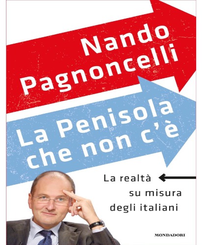 La Penisola che non c’è. La realtà su misura degli Italiani