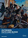 Outremer: Faith and Blood: Skirmish Wargames in the Crusades