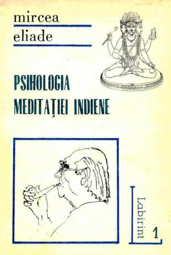 Psihologia meditaţiei indiene. Studii despre Yoga